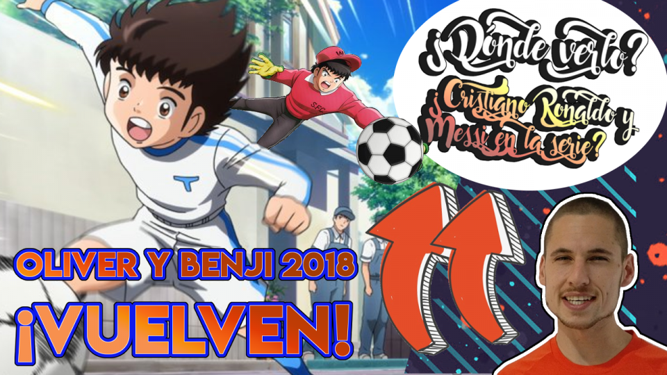 Ver Oliver Y Benji 2018 Castellano